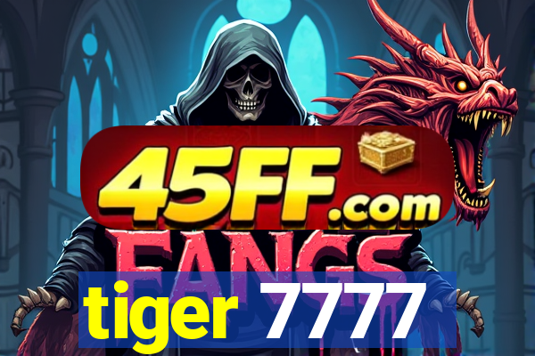 tiger 7777